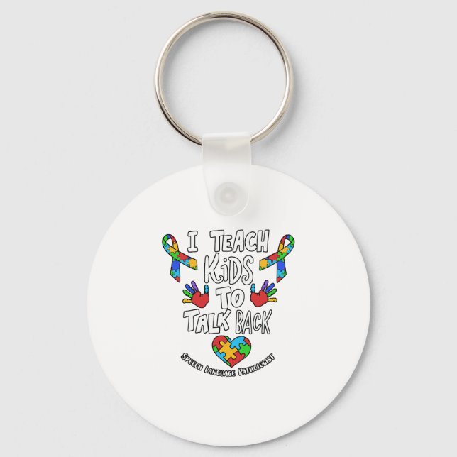 Ich unterrichte Kinder, die Sprachtherapie zurückz Schlüsselanhänger (Vorderseite)