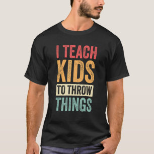 Ich unterrichte Kinder, Dinge zu werfen Track & Fi T-Shirt