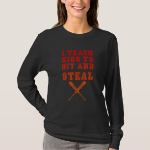 Ich unterrichte Kinder zu schlagen und zu stehlen T-Shirt