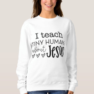 Ich unterrichte kleine Menschen über Jesus Sunday Sweatshirt