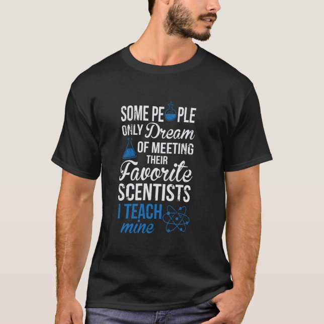 Ich unterrichte meine Lieblingswissenschaftler T-Shirt (Vorderseite)