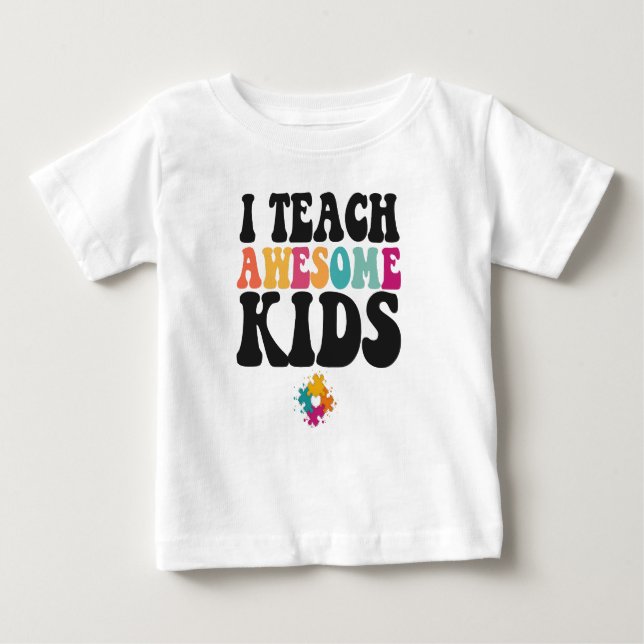 Ich unterrichte Phantastische Kinder Niedlich Auti Baby T-shirt (Vorderseite)