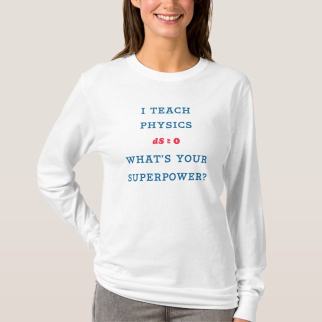 Ich unterrichte Physik, was deine Supermacht ist T-Shirt (Vorderseite)