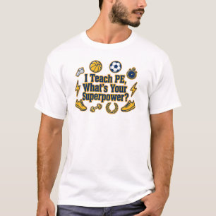 Ich unterrichte Sport, was ist dein Superheldenpow T-Shirt