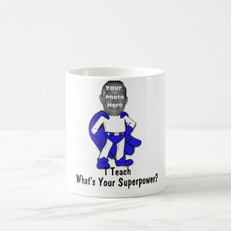 Ich unterrichte, was bin Ihre Supermacht? Tasse