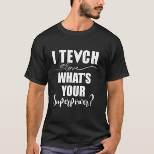 Ich unterrichte Was ist deine Superkraft Superheld T-Shirt