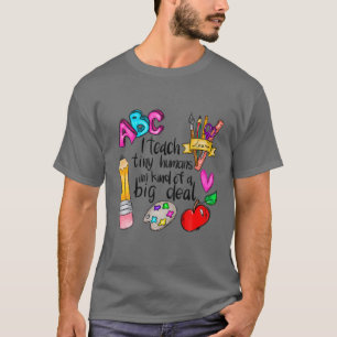 Ich unterrichte winzige Menschen, die Lehrerin sch T-Shirt