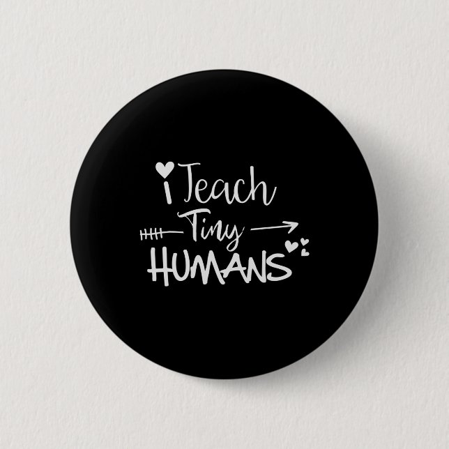 Ich unterrichte winzige Menschen in Schulvorschule Button (Vorderseite)