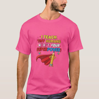 Ich unterrichte winzige Menschen – Was ist dein Su T-Shirt