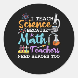 Ich unterrichte Wissenschaft, weil Mathematiklehre Runder Aufkleber