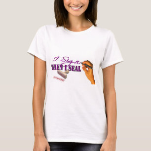 Ich unterschreibe dann I Siegel T-Shirt