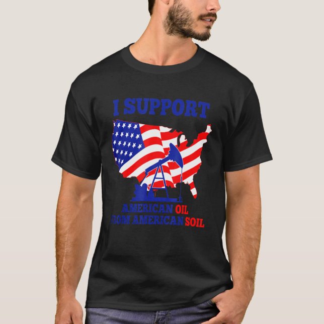 Ich unterstütze amerikanisches Öl von amerikanisch T-Shirt (Vorderseite)