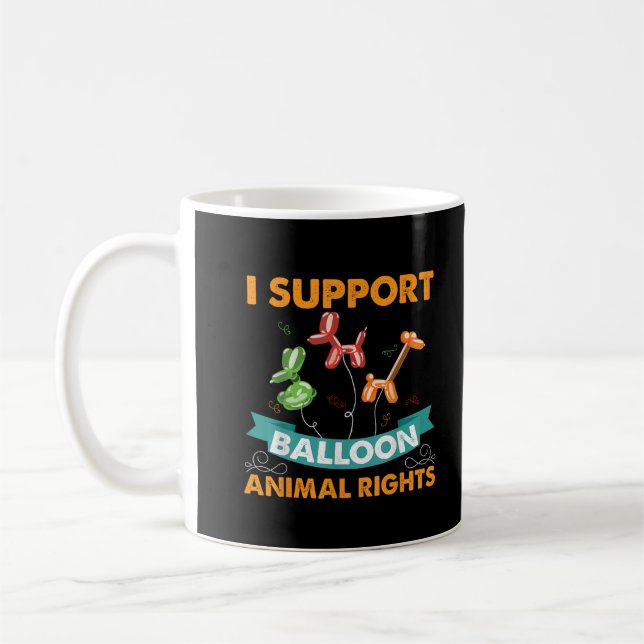 Ich unterstütze Balloon Animal Rights Funny Birthd Kaffeetasse (Links)