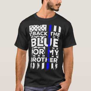Ich unterstütze das Blau für meinen Bruder Polizei T-Shirt