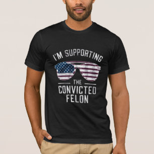 Ich unterstütze den verurteilten Felon Pro Trump 2 T-Shirt