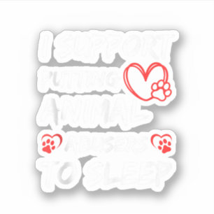 Ich unterstütze die Einstellung von Tiermissbrauch Aufkleber