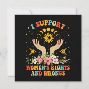 Ich unterstütze die Rechte und Unrecht der Frauen