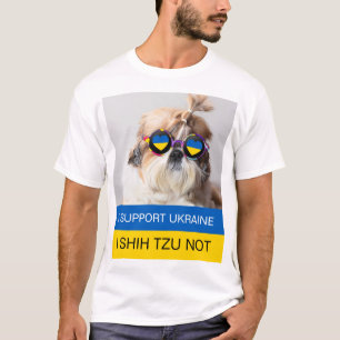 Ich unterstütze die Ukraine I Shih Tzu Not Heart F T-Shirt