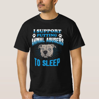 Ich unterstütze es, Tiermissbrauch zum Schlafen zu T-Shirt