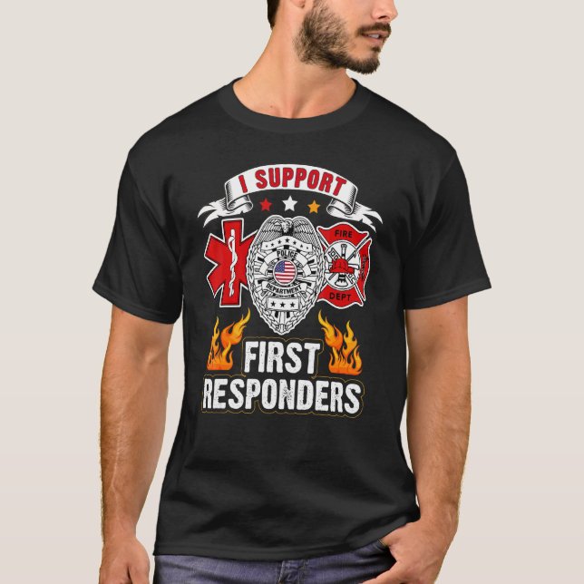 Ich unterstütze First Responder Police Fire Ems T-Shirt (Vorderseite)