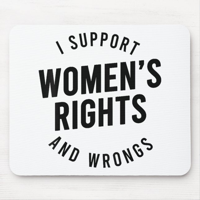 Ich unterstütze Frauenrechte und -fehler Mousepad (Vorne)