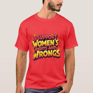 Ich unterstütze Frauenrechte und Frauenrechte - Fu T-Shirt
