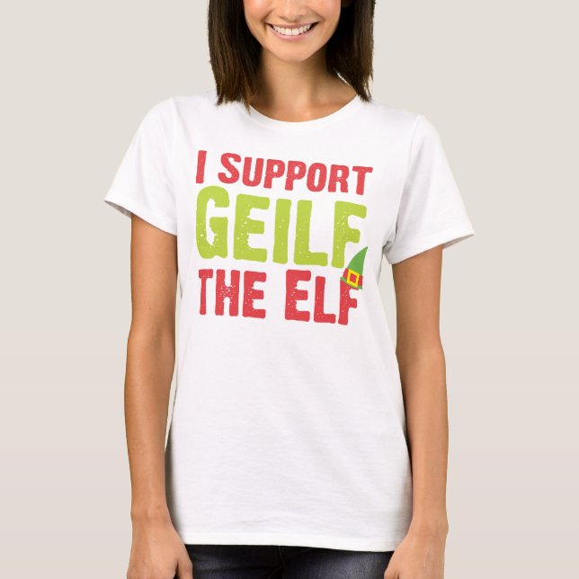 Ich unterstütze Geilf den Elf-T - Shirt (Vorderseite)