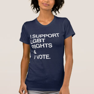ICH UNTERSTÜTZE LGBT-RECHTE UND ICH WÄHLE T-Shirt