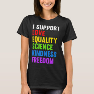 Ich unterstütze Liebe Gleichheit Wissenschaft Mens T-Shirt