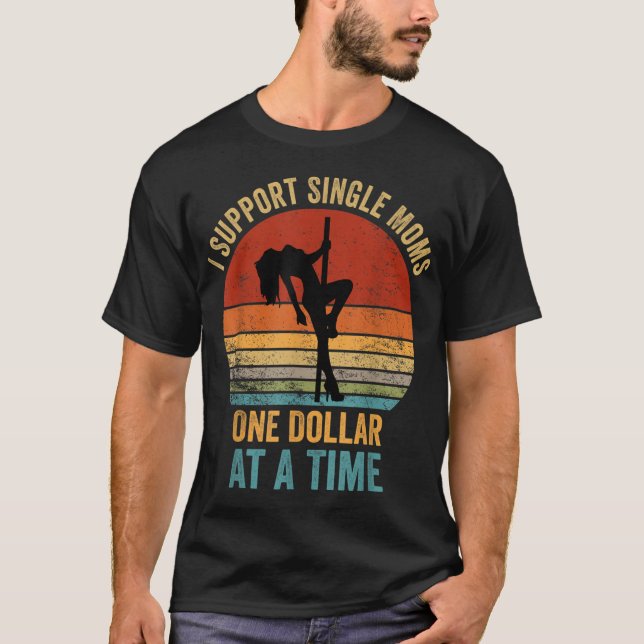 Ich unterstütze Mamas von Singles pro Dollar T-Shirt (Vorderseite)