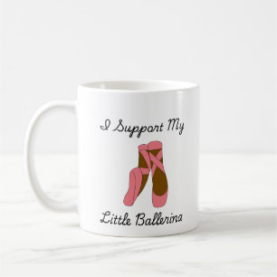 Ich unterstütze meine kleine Ballerina Kaffeetasse