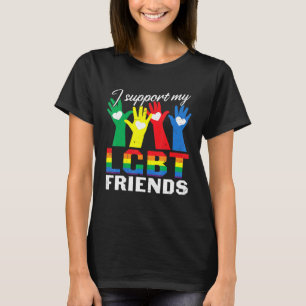 Ich unterstütze meine LGBT-Freunde, die zu den bes T-Shirt