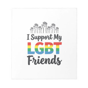 Ich unterstütze meine LGBT-Freunde Regenbogen-Stol Notizblock