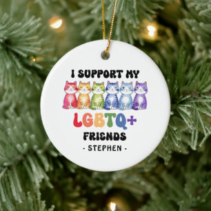 Ich unterstütze meine LGBTQ-Freunde - Rainbow Cat Keramik Ornament