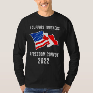 Ich unterstütze Trucker Freedom Convoy 2022 Americ T-Shirt