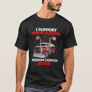 Ich unterstütze Truckers Freedom Convoy 2022, dank T-Shirt