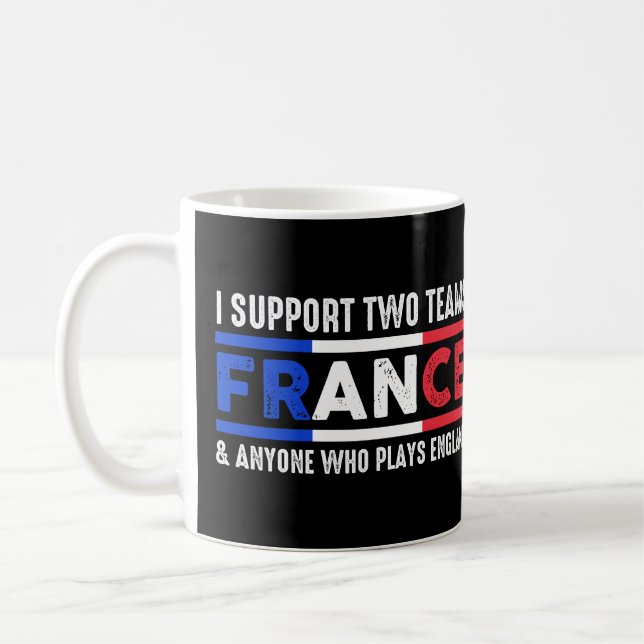 Ich unterstütze zwei Team Frankreich und jeder spi Kaffeetasse (Links)