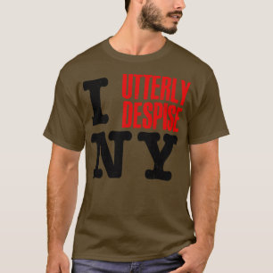 Ich verachte New York T-Shirt