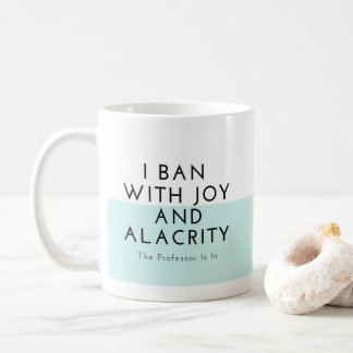 Ich verbiete mit Freude und Eifersucht Kaffeetasse