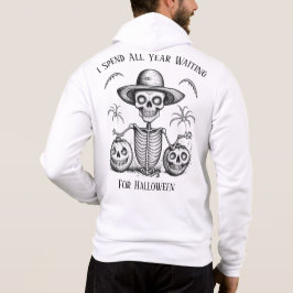 Ich verbringe das ganze Jahr Gewartet zu Halloween Hoodie