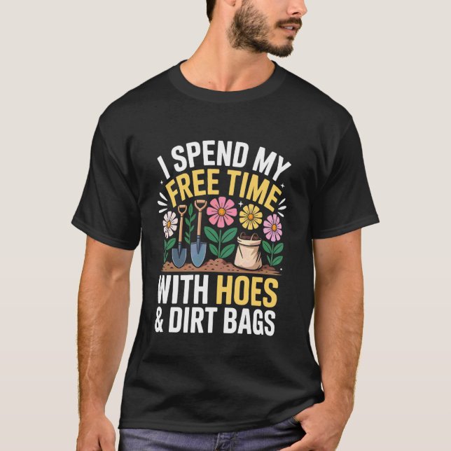 Ich verbringe meine Freizeit mit Hacken und Drecks T-Shirt (Vorderseite)