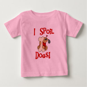 Ich verderbe Hundet-shirts und -geschenke Baby T-shirt