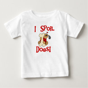 Ich verderbe Hundet-shirts und -geschenke Baby T-shirt