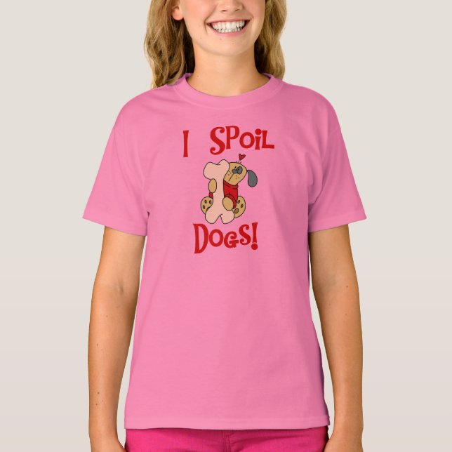 Ich verderbe Hundet-shirts und -geschenke T-Shirt (Vorderseite)