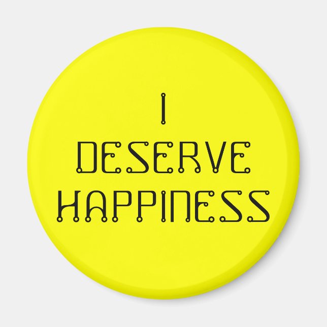 ICH VERDIENE GLÜCKLICHKEIT - einen Affirmationsmag Magnet (Vorne)