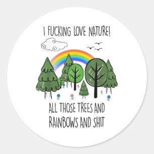 Ich verdiene Liebe Natur all diese Bäume und Regen Runder Aufkleber