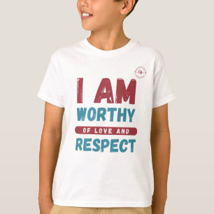 Ich verdiene Liebe und Respekt T-Shirt
