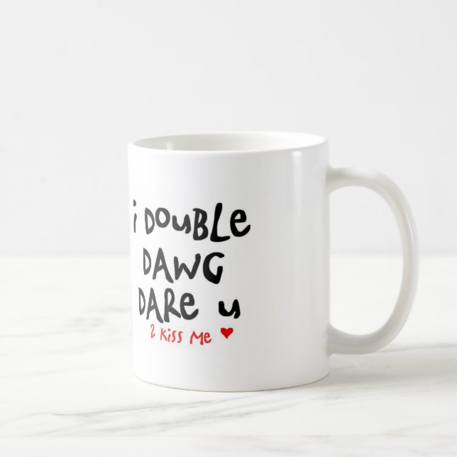 ich verdoppele Kumpelherausforderung Sie, um mich Kaffeetasse (Rechts)