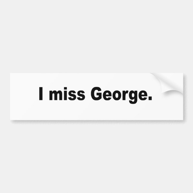 Ich verfehle George Autoaufkleber (Vorne)