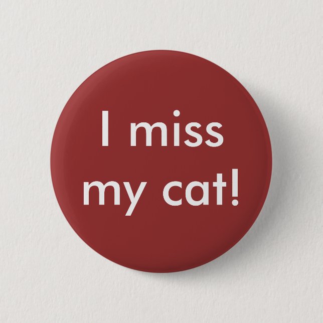Ich verfehle meine Katze! Knopf Button (Vorderseite)